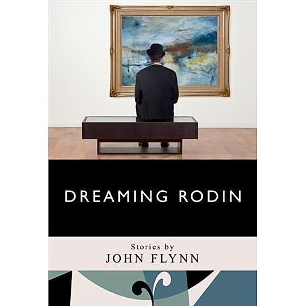 Dreaming Rodin, John M. Flynn