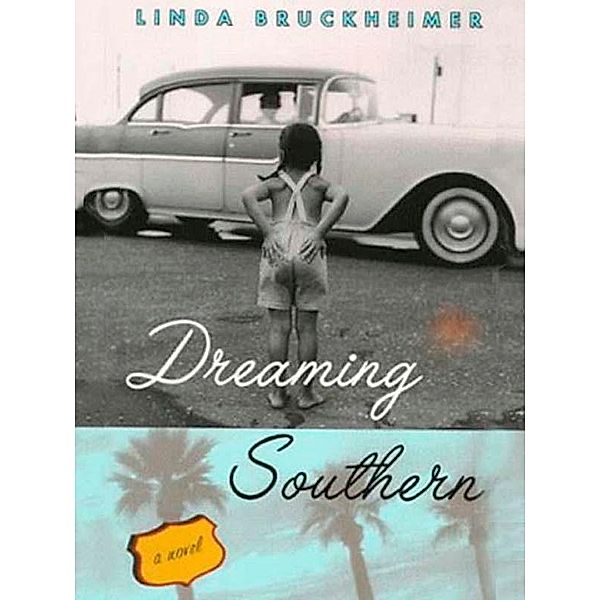 Dreaming Southern, Linda Bruckheimer