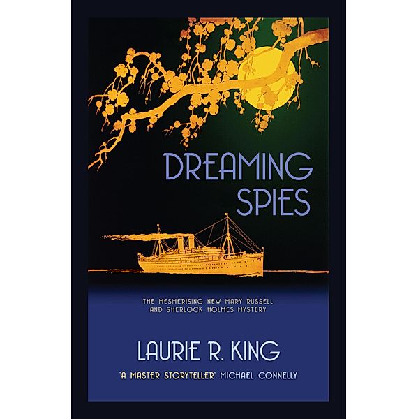 Dreaming Spies / Mary Russell & Sherlock Holmes Bd.13, Laurie R. King