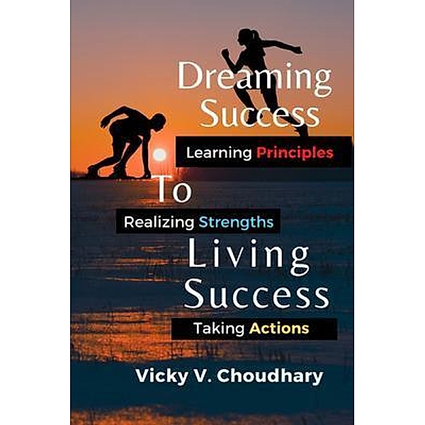 Dreaming Success To Living Success / Vicky Virendralal Choudhary, Vicky Choudhary