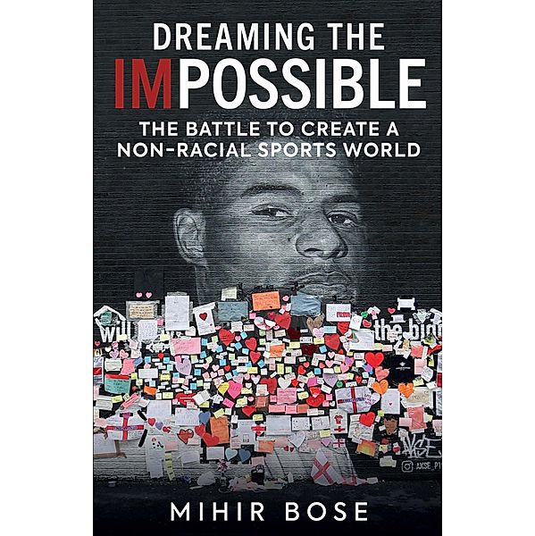 Dreaming the Impossible, Mihir Bose