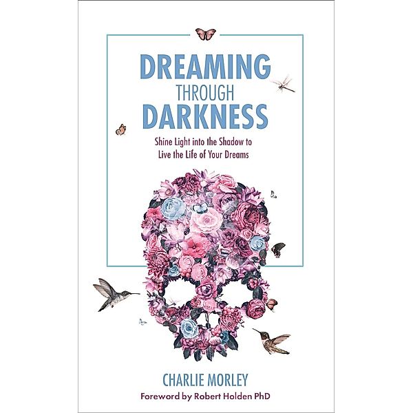 Dreaming through Darkness, Charlie Morley