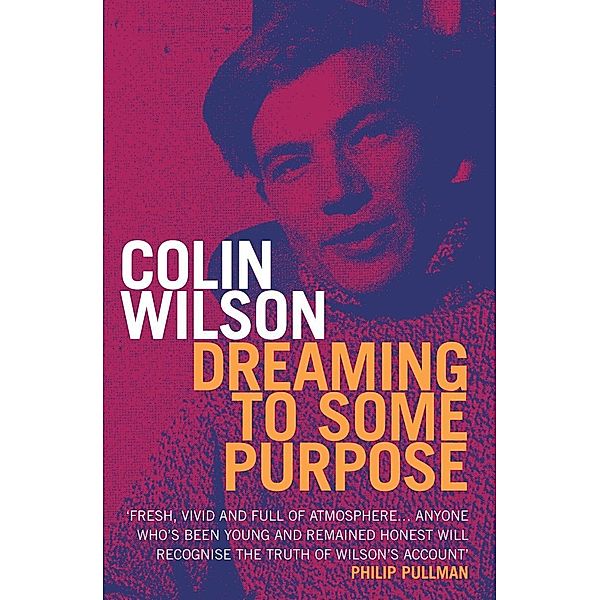 Dreaming To Some Purpose, Colin Wilson