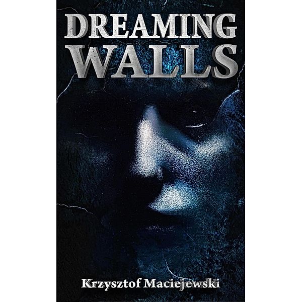 Dreaming Walls, Krzysztof Maciejewski