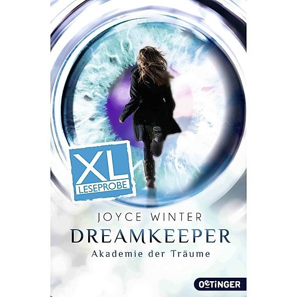Dreamkeeper: Dreamkeeper. Die Akademie der Träume - XL Leseprobe, Joyce Winter