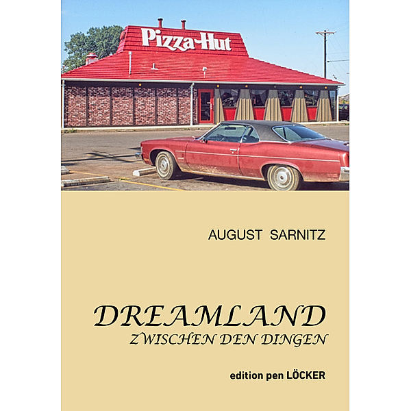 Dreamland, August Sarnitz