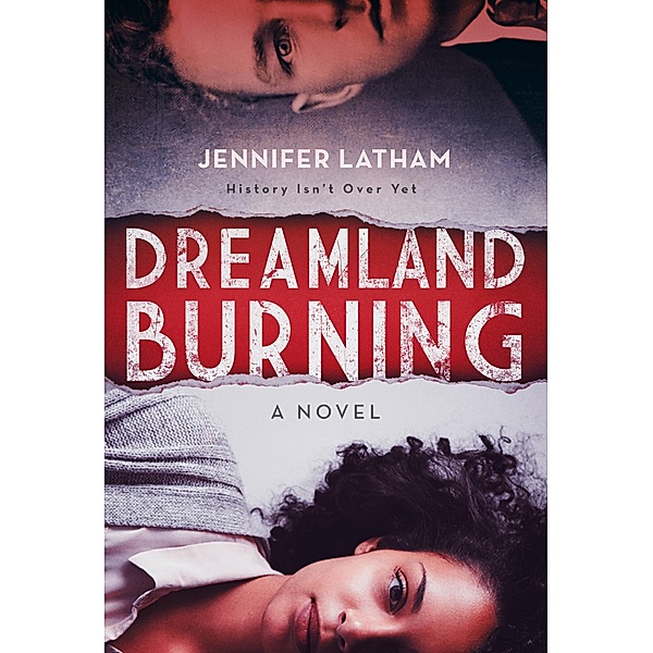 Dreamland Burning, Jennifer Latham