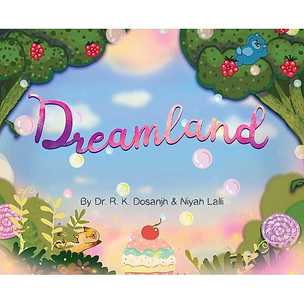 Dreamland: Dreamland, Dr. R. K. Dosanjh, Niyah Lalli