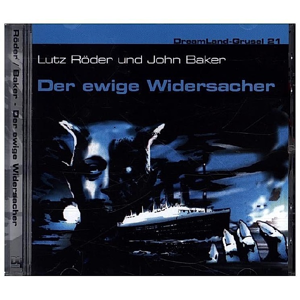 Dreamland Grusel - Der ewige Widersacher,Audio-CD, Lutz Röder, John Baker