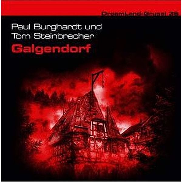 Dreamland-Grusel - Galgendorf,1 Audio-CD, Paul Burghardt, Tom Steinbrecher
