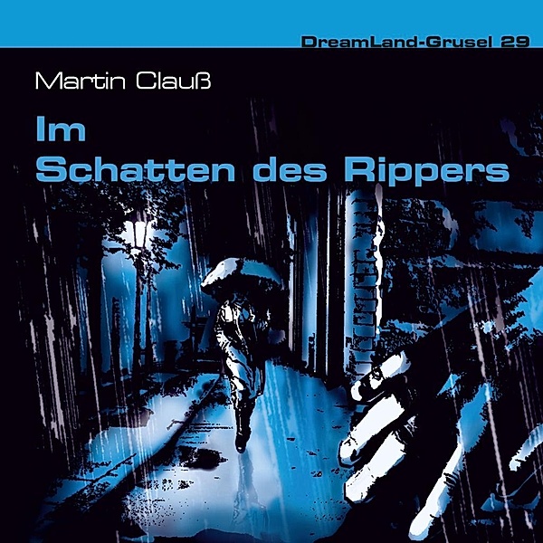 Dreamland Grusel - Im Schatten des Rippers, Audio-CD, Martin Clauss