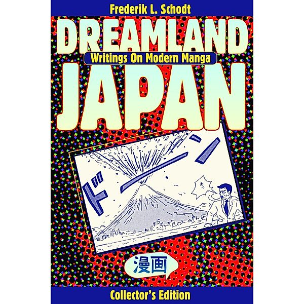 Dreamland Japan, Frederik L. Schodt