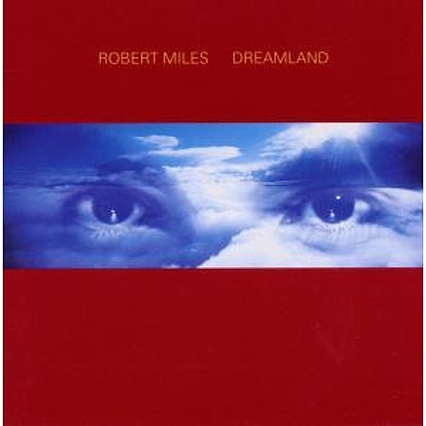 Dreamland/New Version Incl.One And One, Robert Miles