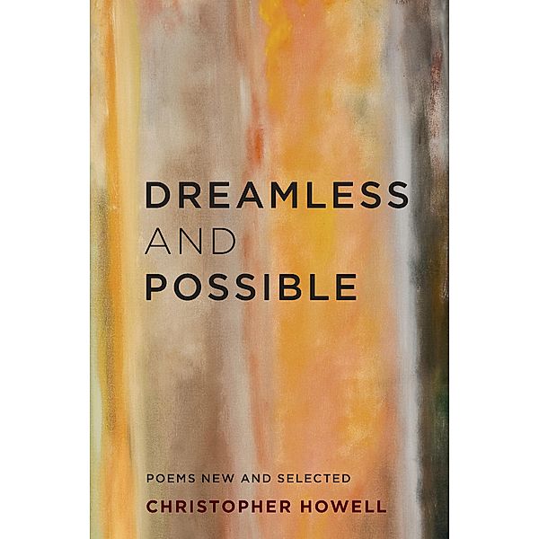 Dreamless and Possible / Pacific Northwest Poetry Series, Christopher Howell