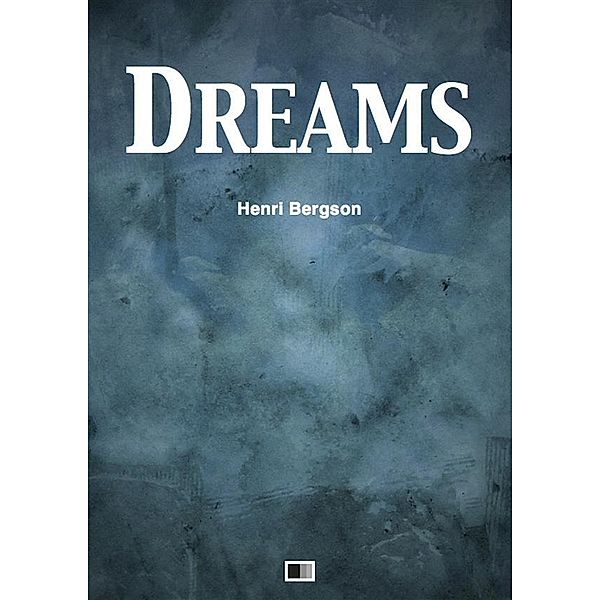 Dreams, Henri Bergson