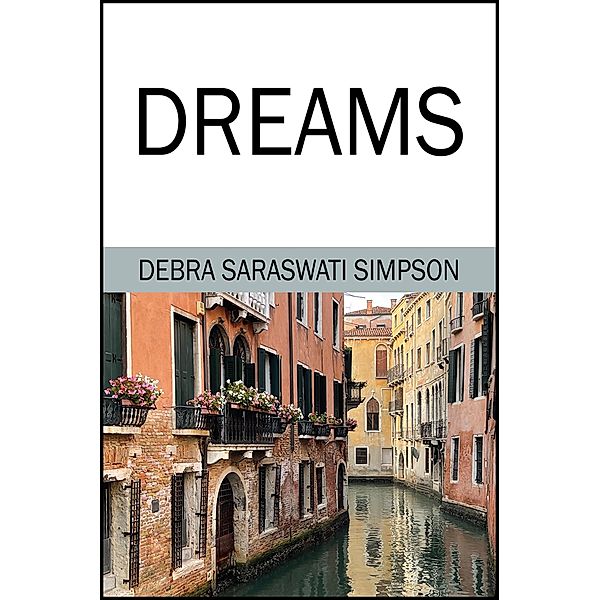 DREAMS, Debra Saraswati Simpson