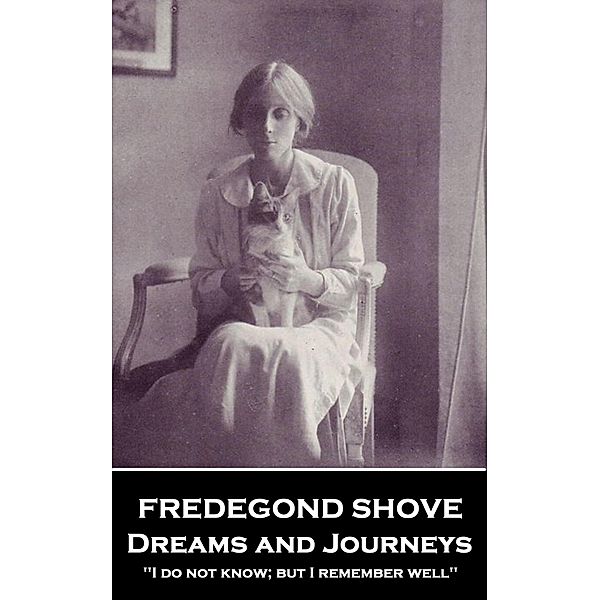 Dreams and Journeys, Fredegond Shove