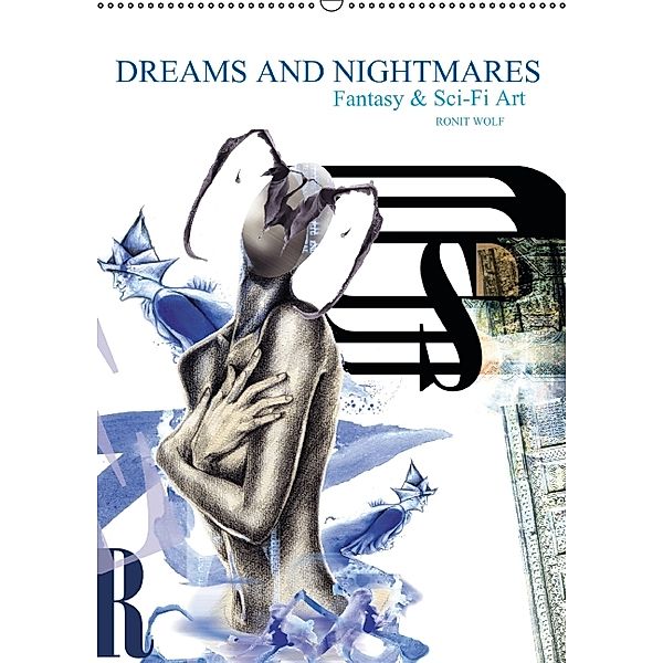 Dreams and Nightmares - Fantasy & Sci-Fi Art / 2014 (Wandkalender 2014 DIN A2 hoch), Ronit Wolf