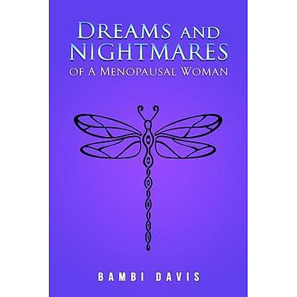 Dreams and Nightmares of a Menopausal Woman, Bambi Davis