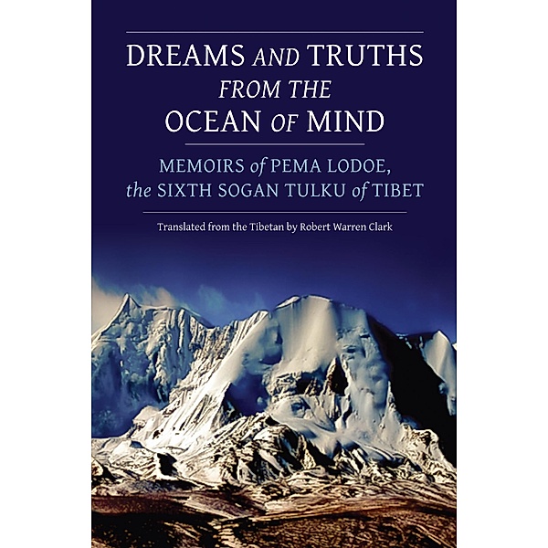 Dreams and Truths from the Ocean of Mind, Pema Lodoe