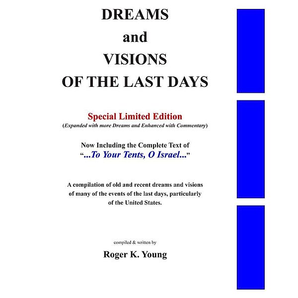 Dreams and Visions of the Last Days, Special Edition, Roger K. Young