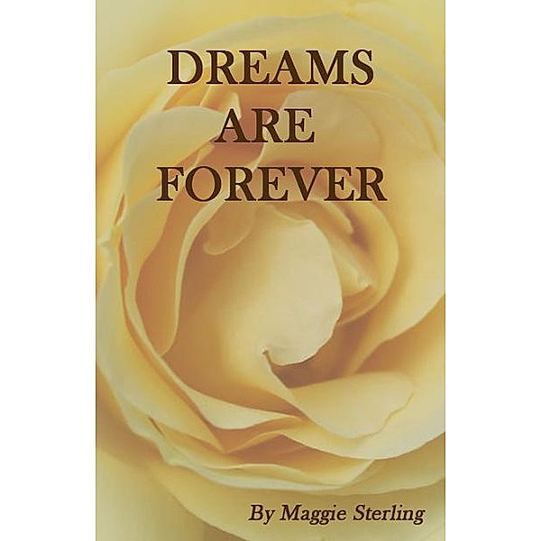 Dreams Are Forever (Second Book Of Series  Mail Order Brides, #2) / Second Book Of Series  Mail Order Brides, Maggie Sterling