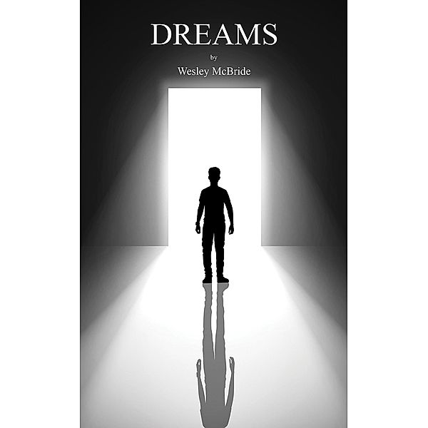Dreams / Austin Macauley Publishers, Wesley McBride