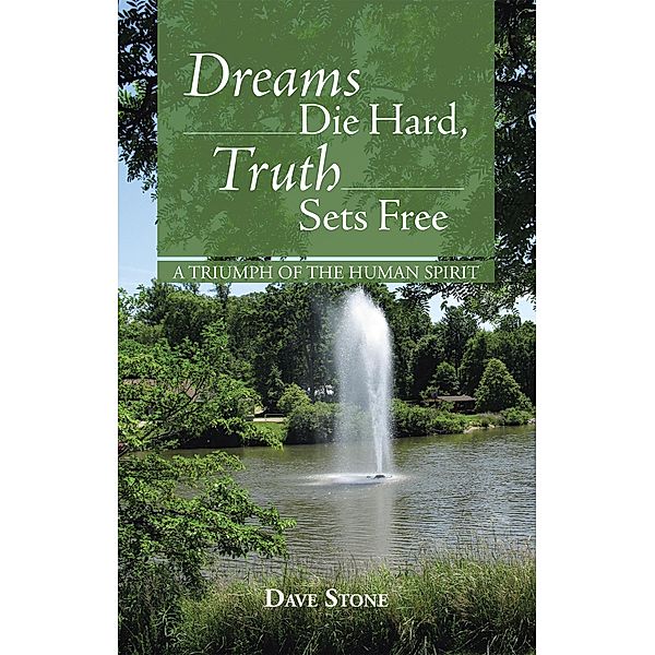 Dreams Die Hard, Truth Sets Free, Dave Stone