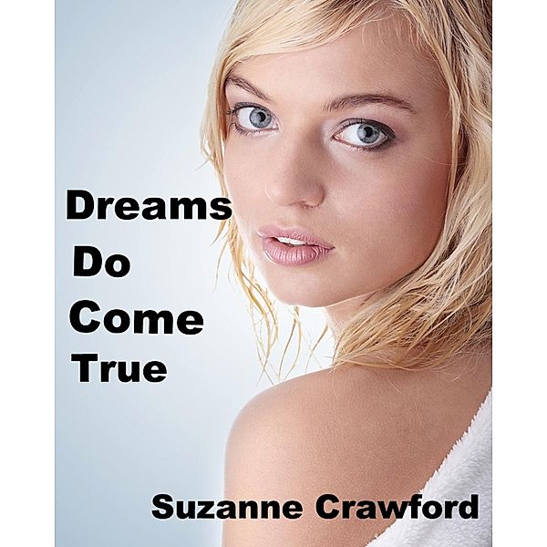 Dreams Do Come True, Suzanne Crawford