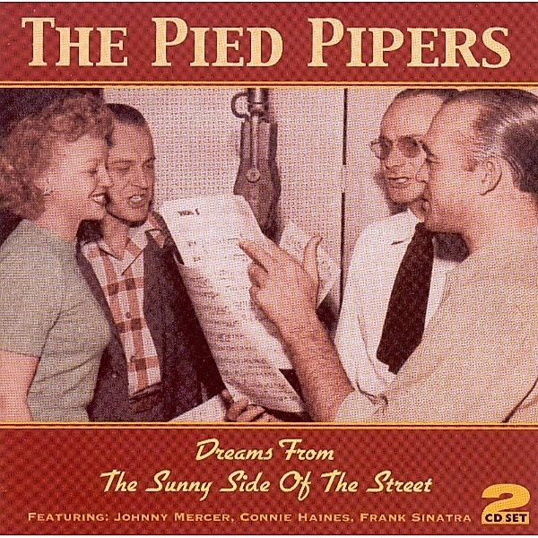 Dreams From The Sunny Sid, Pied Pipers