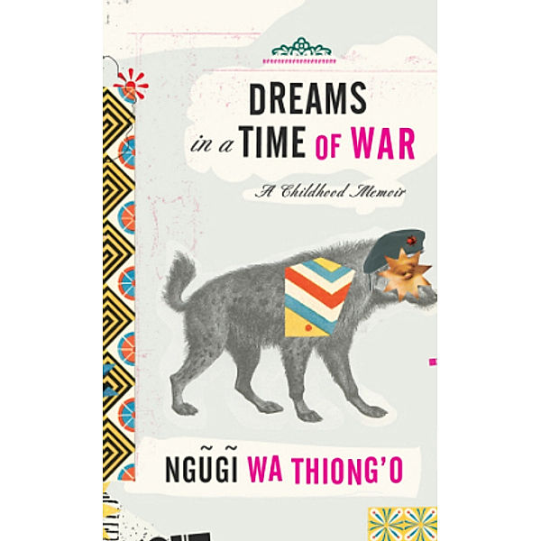 Dreams in a Time of War, Ngugi wa Thiong'o