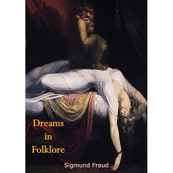 Dreams in Folklore, Sigmund Freud