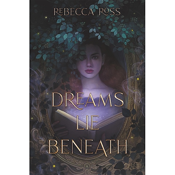 Dreams Lie Beneath, Rebecca Ross