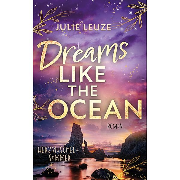 Dreams like the Ocean - Herzmuschelsommer, Julie Leuze