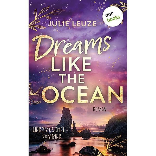 Dreams like the Ocean - Herzmuschelsommer, Julie Leuze