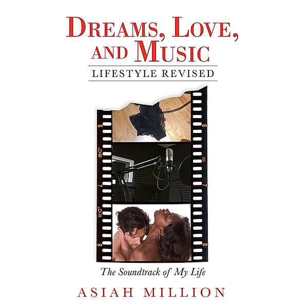 Dreams, Love, and Music  Lifestyle Revised, Asiah Million