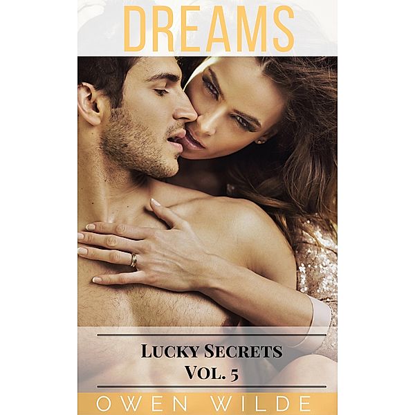 Dreams (Lucky Secrets - Vol. 5) / Lucky Secrets, Owen Wilde