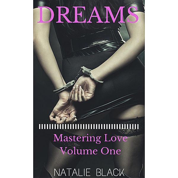 Dreams (Mastering Love - Volume One), Natalie Black
