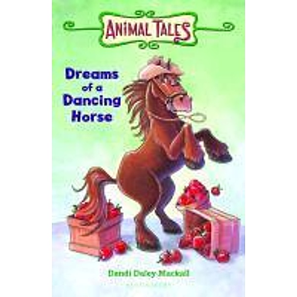 Dreams of a Dancing Horse, Dandi Daley Mackall
