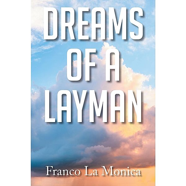 Dreams of a Layman, Franco La Monica