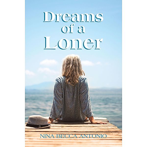 Dreams of a Loner, Nina Becca Antonio