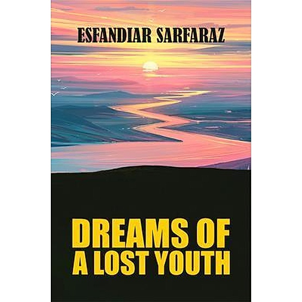 Dreams of a Lost Youth, Esfandiar Sarfaraz