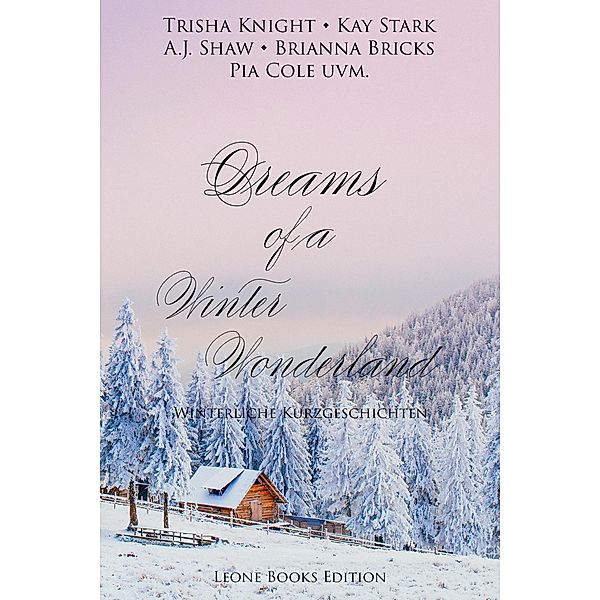 Dreams of a Winter Wonderland, Pia Cole, Trisha Knight, Alyssa J. Shaw, Talon St. Claire, Brianna Bricks, Alvar Beck, Kay Stark