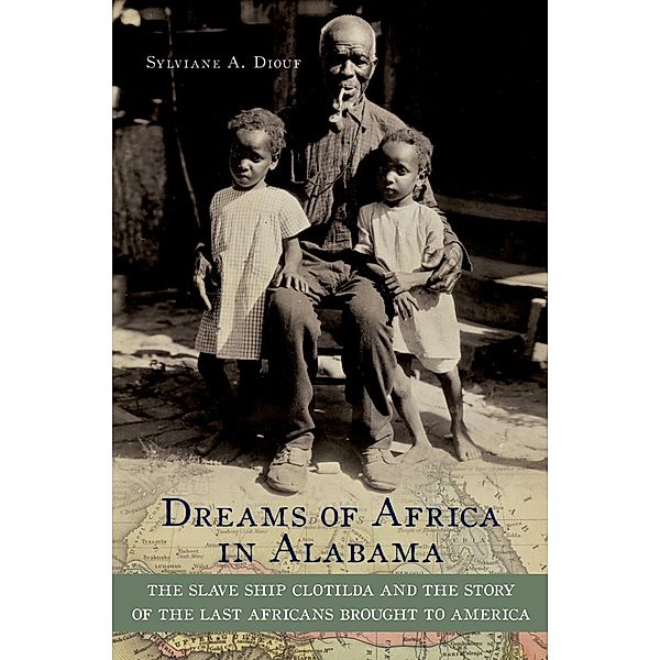 Dreams of Africa in Alabama, Sylviane A. Diouf