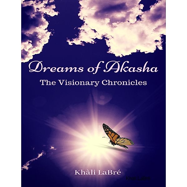 Dreams of Akasha: The Visionary Chronicles, Khàli LaBré