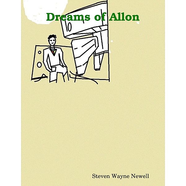 Dreams of Allon, Steven Wayne Newell