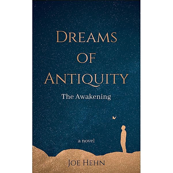 Dreams of Antiquity: The Awakening, Joe Hehn