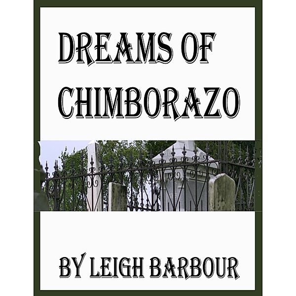 Dreams of Chimborazo, Leigh Barbour