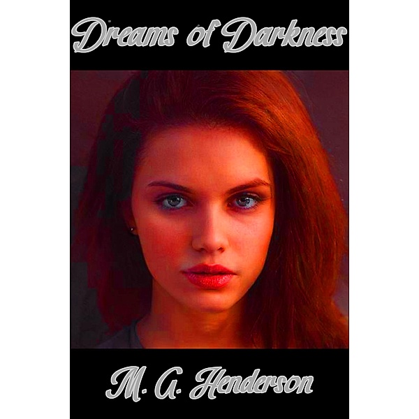 Dreams of Darkness (Alaura's Awakening, #1) / Alaura's Awakening, M. G. Henderson