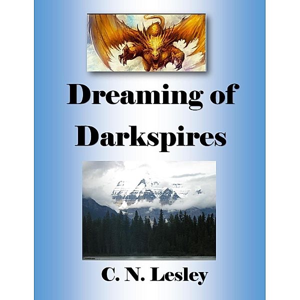 Dreams of Darkspires, C. N. Lesley